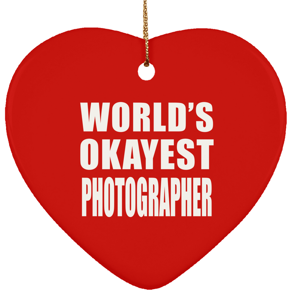 World's Okayest Photographer - Heart Ornament