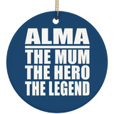 Alma The Mum The Hero The Legend - Circle Ornament