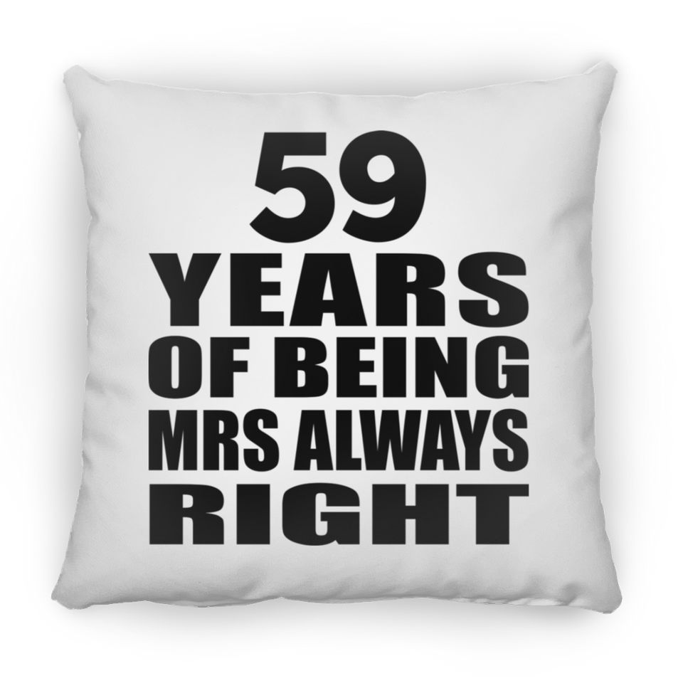 59th Anniversary 59 Years of Being Mrs Always Right - Throw Pillow