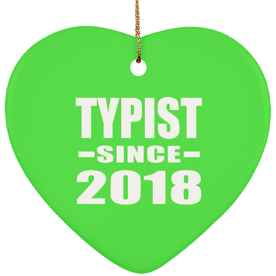 Typist Since 2018 - Heart Ornament