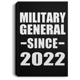 Military General Since 2022 - Canvas Portrait