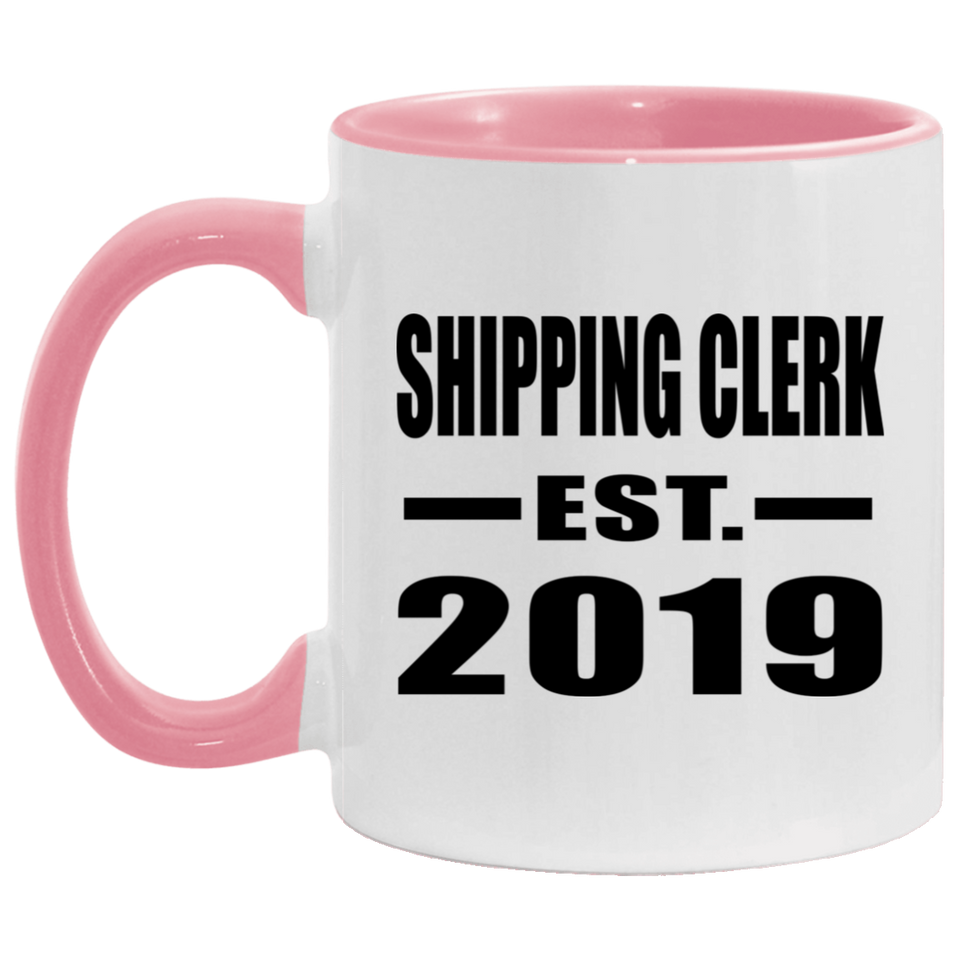 Shipping Clerk Established EST. 2019 - 11oz Accent Mug Pink