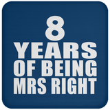 8th Anniversary 8 Years Of Being Mrs Right - Drink Coaster