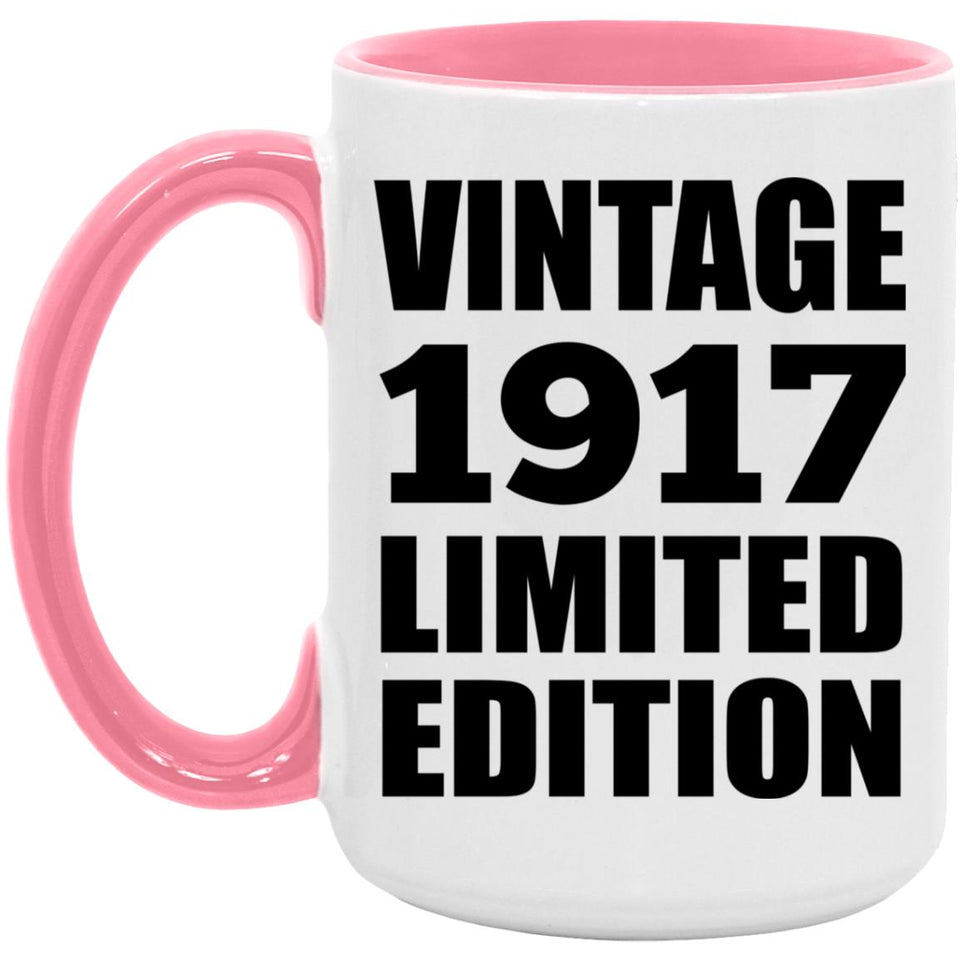 107th Birthday Vintage 1917 Limited Edition - 15oz Accent Mug Pink