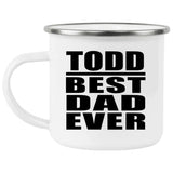 Todd Best Dad Ever - 12oz Camping Mug