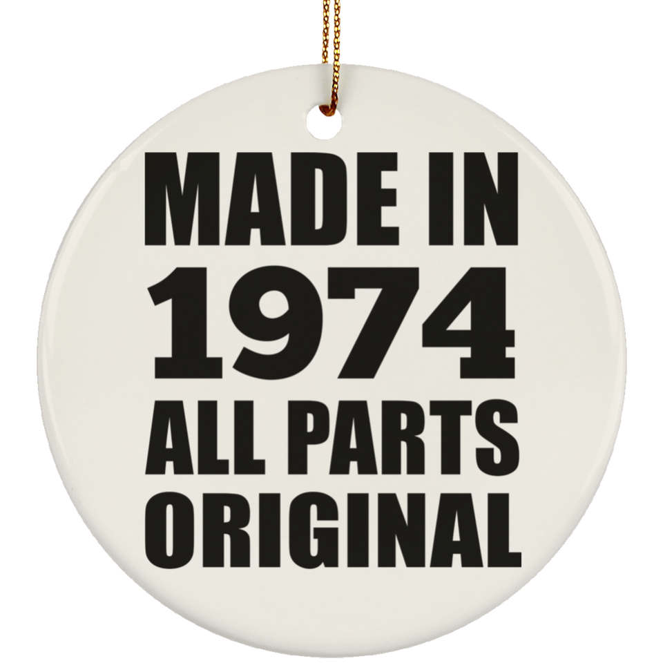 50th Birthday Made in 1974 All Parts Original - Circle Ornament
