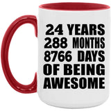24th Birthday 24 Years 288 Months 8766 Days Of Awesome - 15oz Accent Mug Red