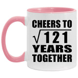 11th Anniversary Cheers To Square Root of 121 Years Together - 11oz Accent Mug Pink