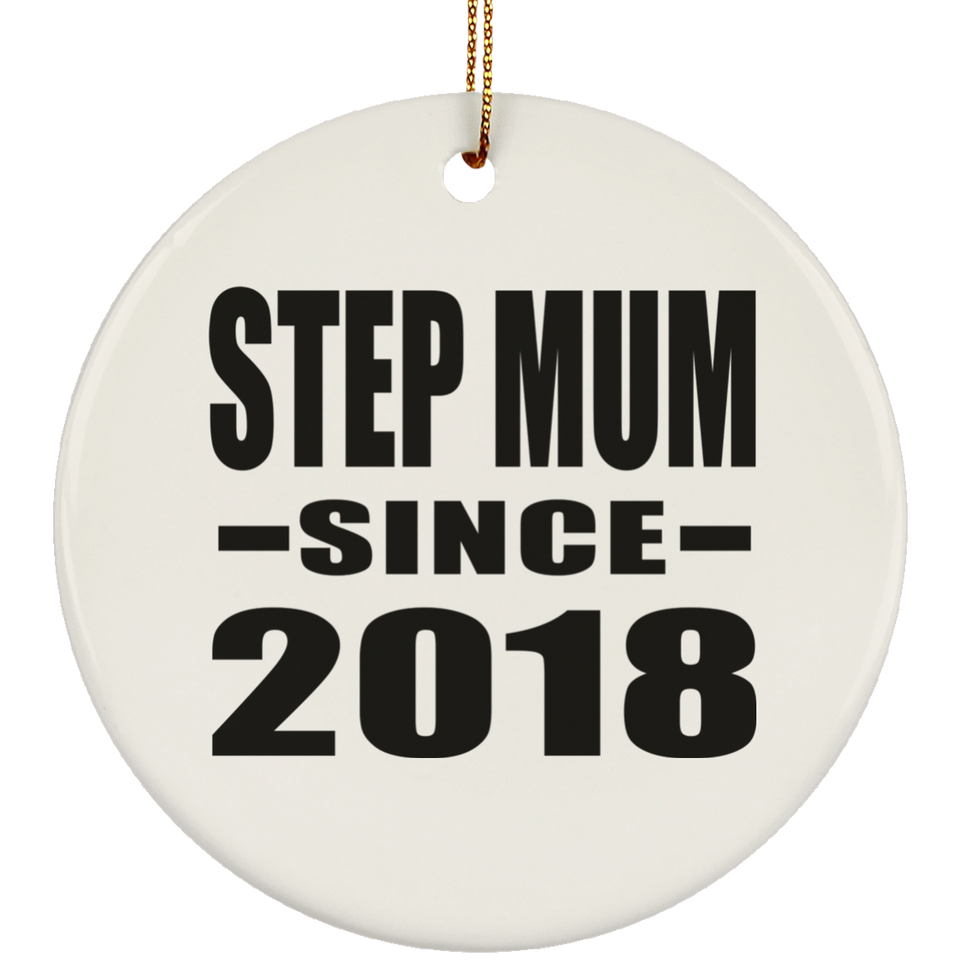 Step Mum Since 2018 - Circle Ornament