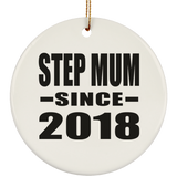 Step Mum Since 2018 - Circle Ornament