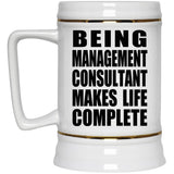 Being Management Consultant Makes Life Complete - Beer Stein