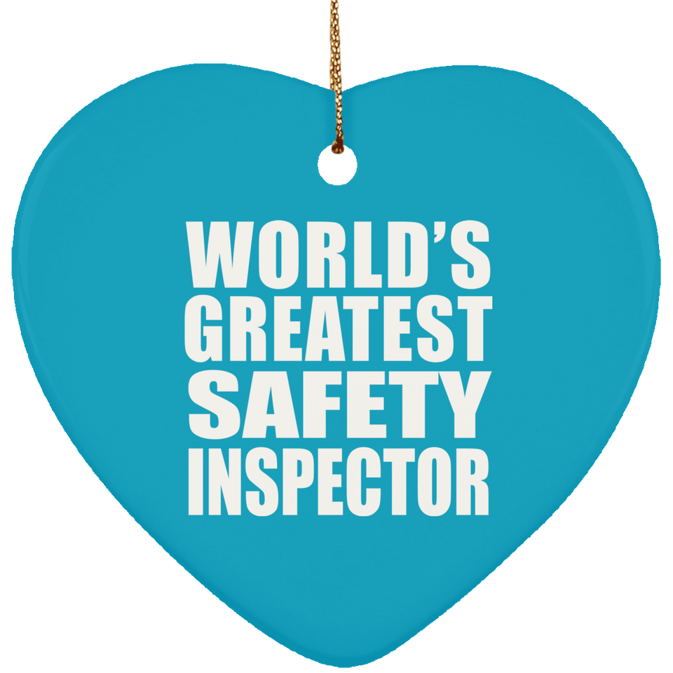 World's Greatest Safety Inspector - Heart Ornament