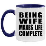 Being Wife Makes Life Complete - 11oz Accent Mug Purple