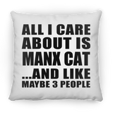All I Care About Is Manx Cat - Throw Pillow
