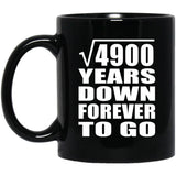 70th Anniversary Square Root of 4900 Years Down Forever To Go - 11oz Coffee Mug Black