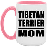 Tibetan Terrier Mom - 15oz Accent Mug Pink