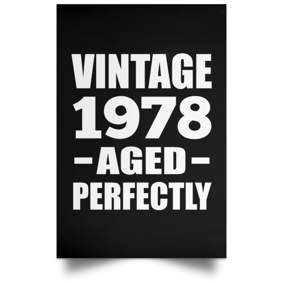 46th Birthday Vintage 1978 Aged Perfectly - Poster Portrait