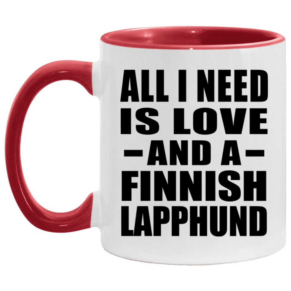 All I Need Is Love And A Finnish Lapphund - 11oz Accent Mug Red