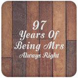 97th Anniversary 97 Years Of Being Mrs Always Right - Drink Coaster E