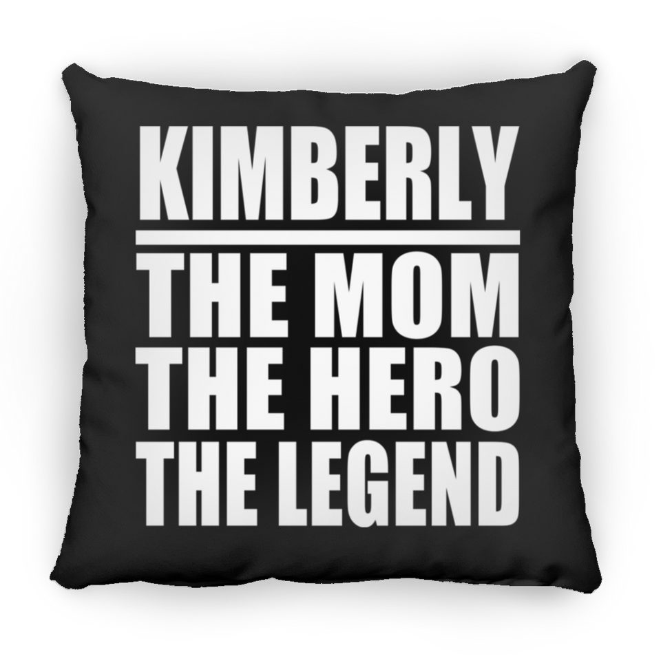 Kimberly The Mom The Hero The Legend - Throw Pillow Black