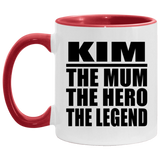Kim The Mum The Hero The Legend - 11oz Accent Mug Red