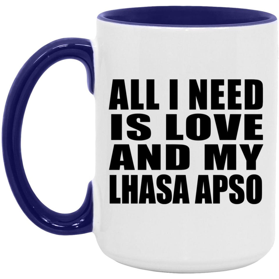 All I Need Is Love And My Lhasa Apso - 15oz Accent Mug Purple