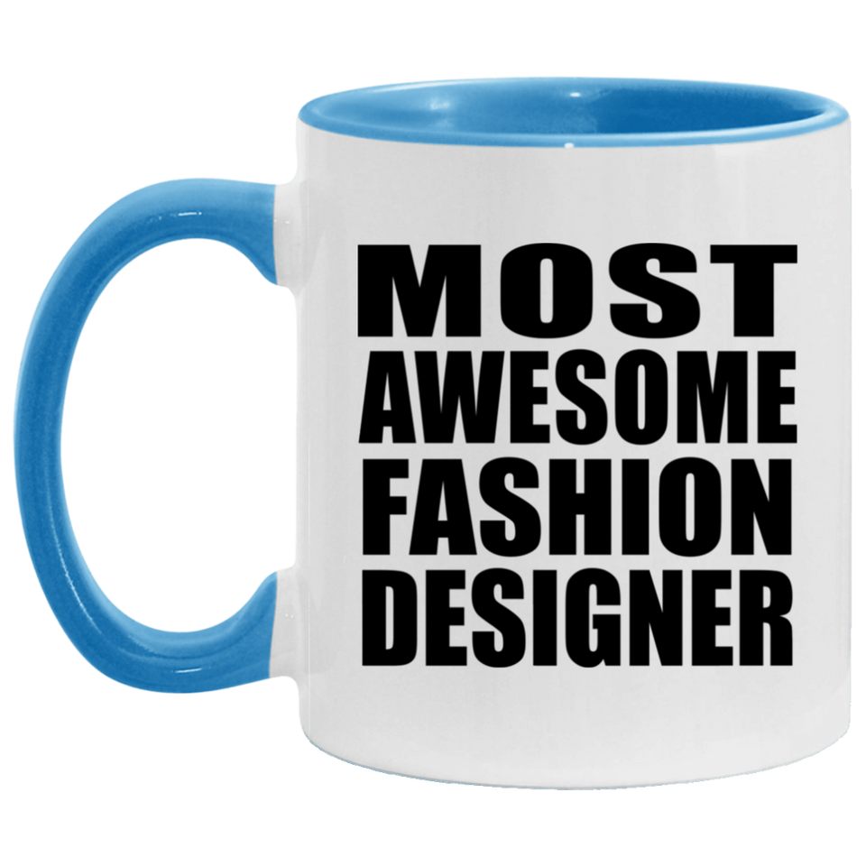 Most Awesome Fashion Designer - 11oz Accent Mug Blue