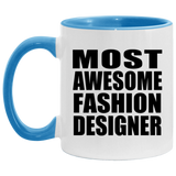 Most Awesome Fashion Designer - 11oz Accent Mug Blue