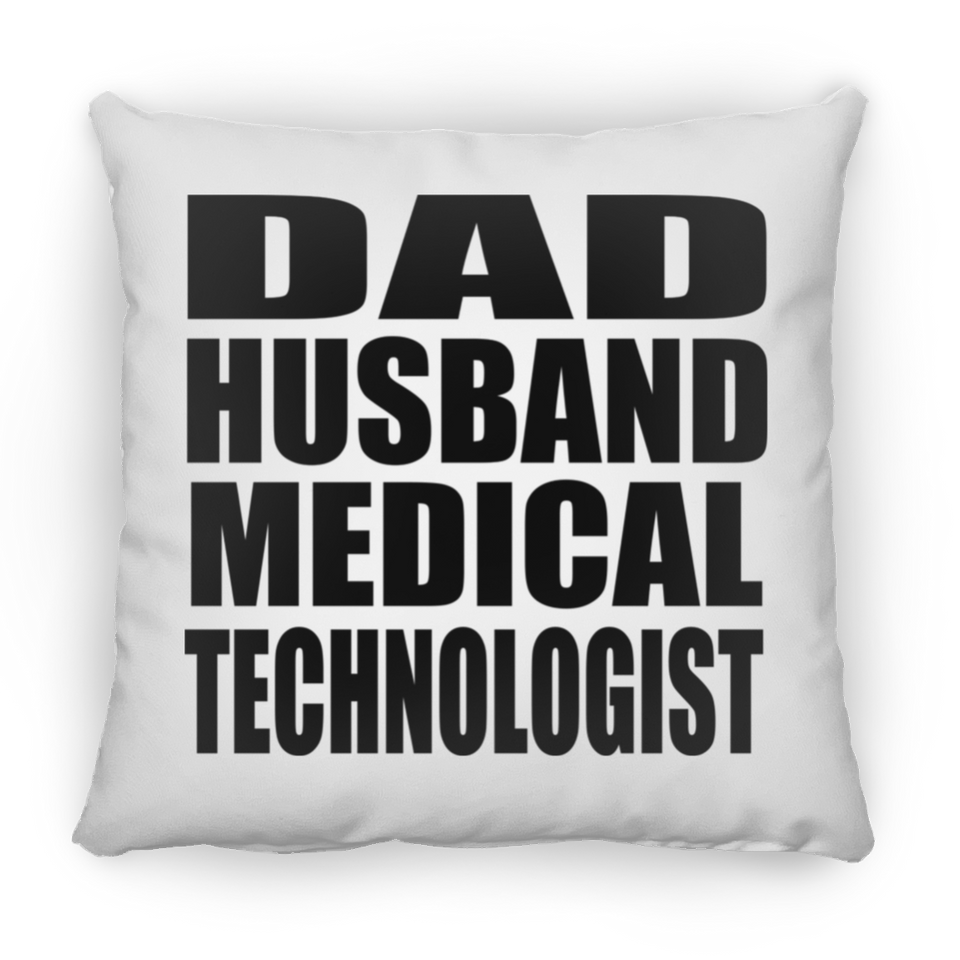 Dad Husband Medical Technologist - Throw Pillow