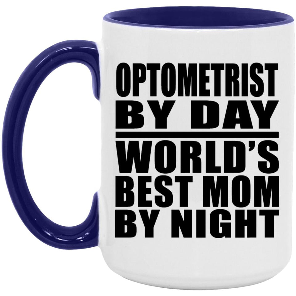 Optometrist By Day World's Best Mom By Night - 15oz Accent Mug Purple