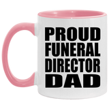 Proud Funeral Director Dad - 11oz Accent Mug Pink