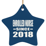 Enrolled Nurse Since 2018 - Star Ornament