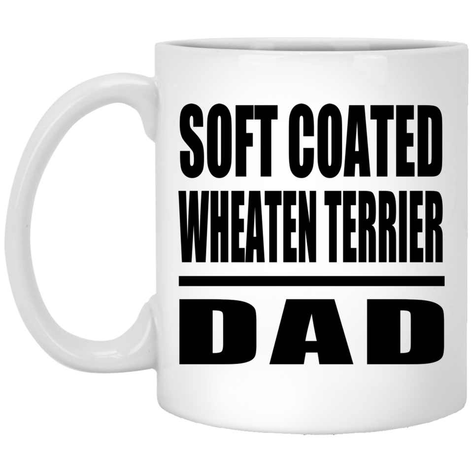 Soft Coated Wheaten Terrier Dad - 11oz Coffee Mug
