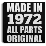 52nd Birthday Made in 1972 All Parts Original - Canvas Square