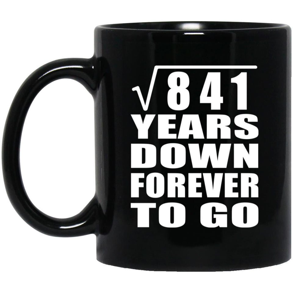 29th Anniversary Square Root of 841 Years Down Forever To Go - 11oz Coffee Mug Black