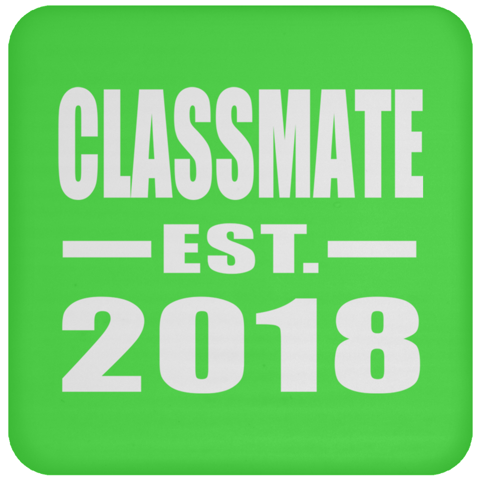 Classmate Est. 2018 - Drink Coaster