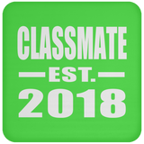 Classmate Est. 2018 - Drink Coaster