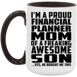 Proud Financial Planner Mom Of Awesome Son - 15oz Accent Mug Black