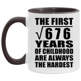 26th Birthday Square Root of 676 Years of Childhood - 11oz Accent Mug Black