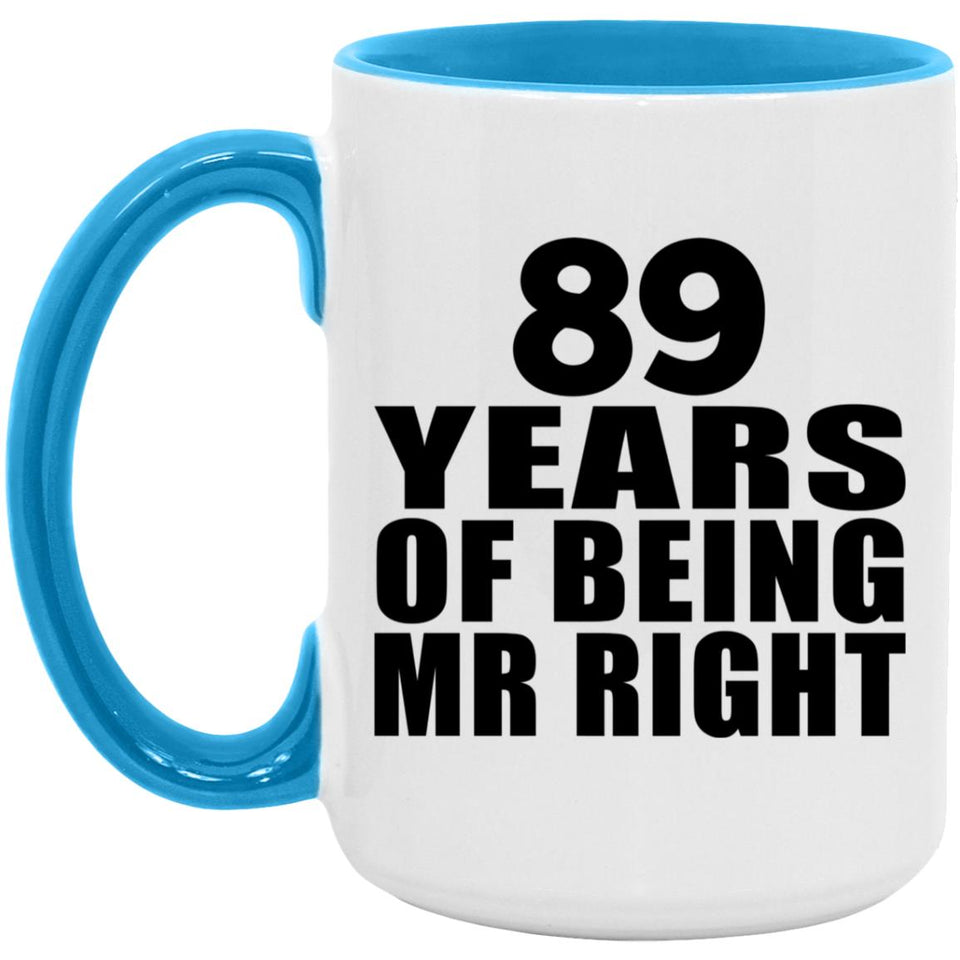 89th Anniversary 89 Years Of Being Mr Right - 15oz Accent Mug Blue