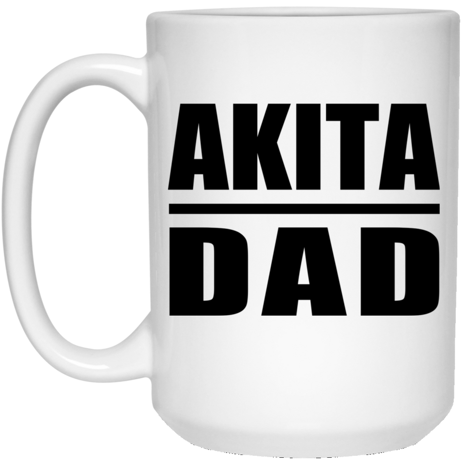 Akita Dad - 15oz Coffee Mug
