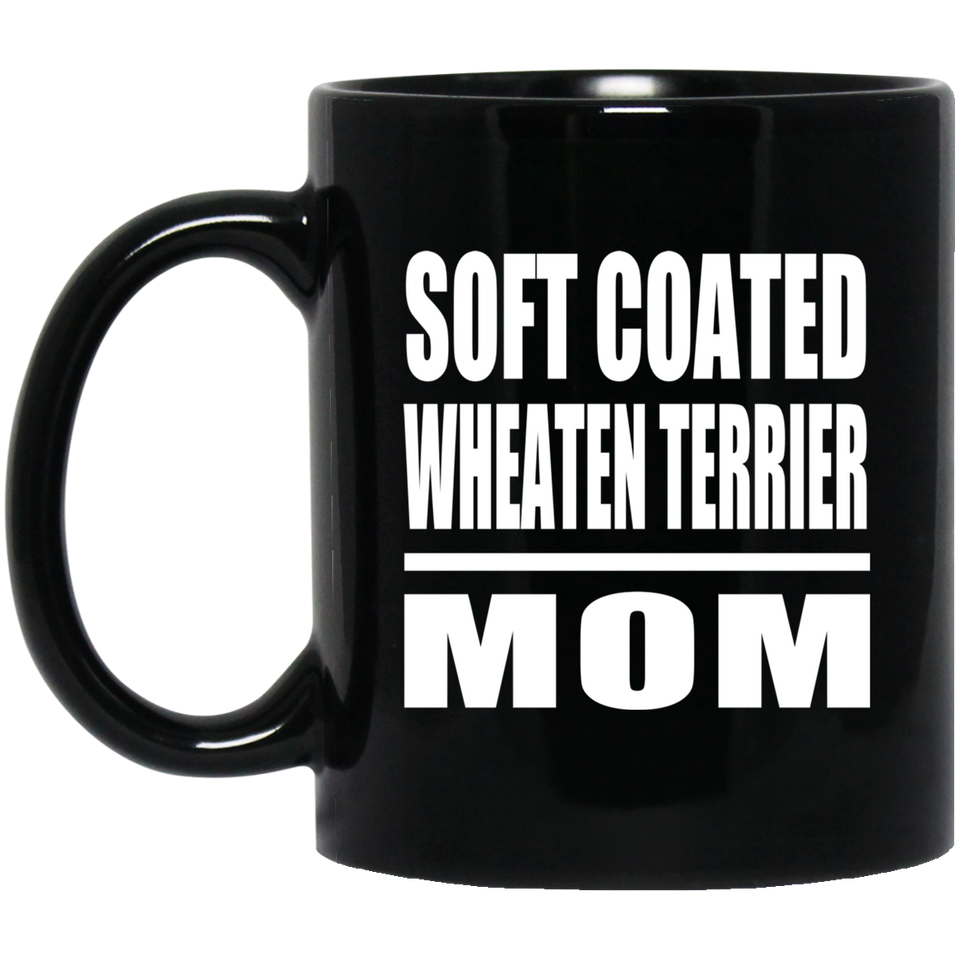 Soft Coated Wheaten Terrier Mom - 11oz Coffee Mug Black