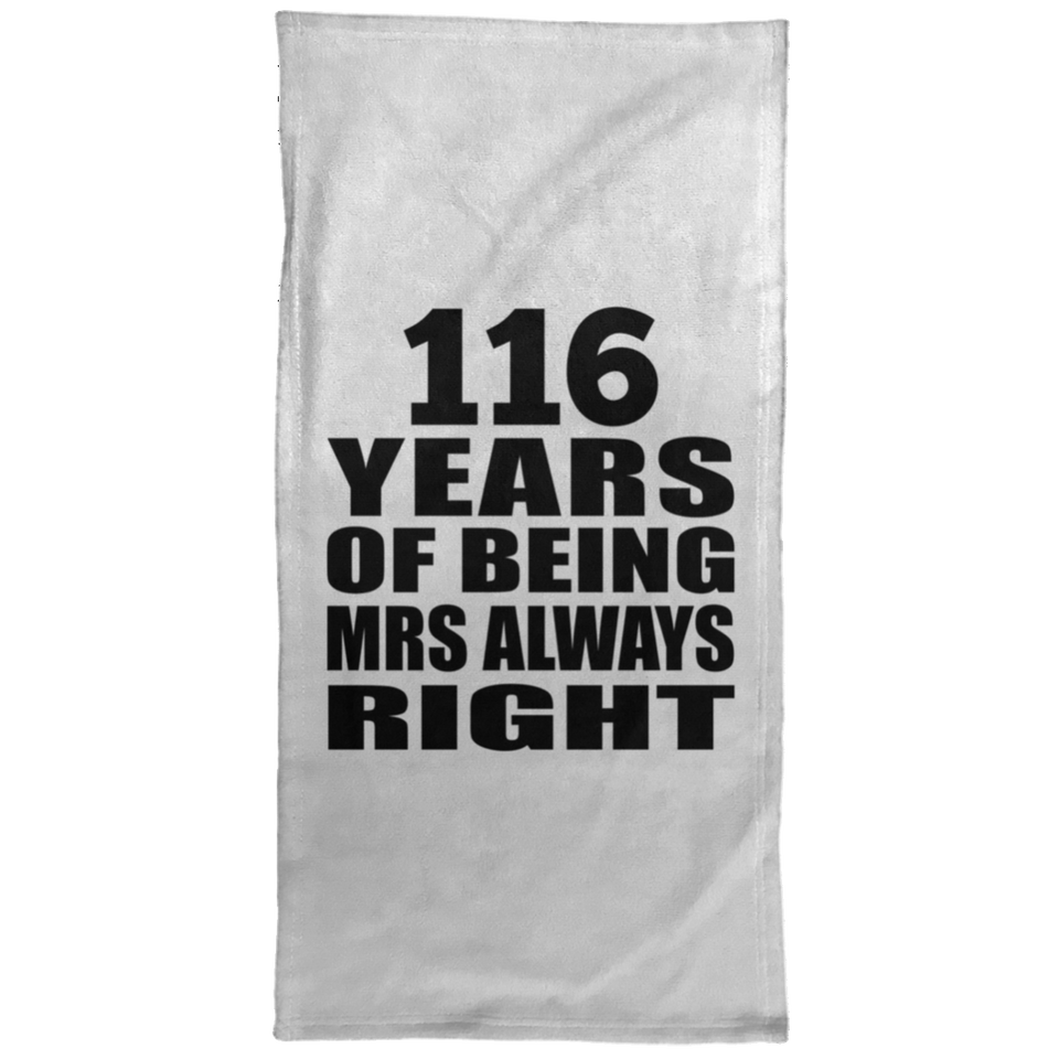 116th Anniversary 116 Years of Being Mrs Always Right - Hand Towel