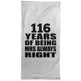 116th Anniversary 116 Years of Being Mrs Always Right - Hand Towel