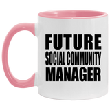 Future Social Community Manager - 11oz Accent Mug Pink