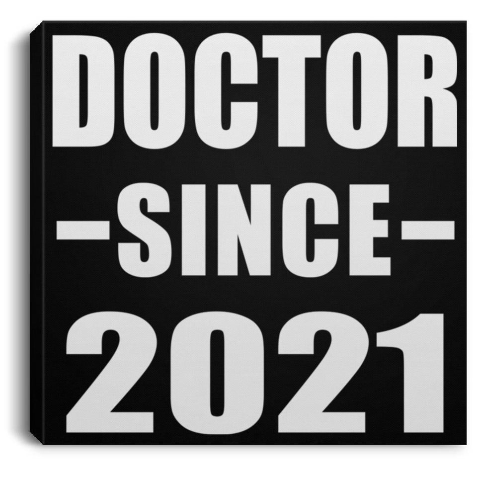 Doctor Since 2021 - Canvas Square
