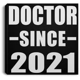 Doctor Since 2021 - Canvas Square