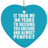 96th Birthday Took 96 Years To Become Awesome & Perfect - Heart Ornament