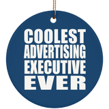 Coolest Advertising Executive Ever - Circle Ornament