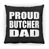 Proud Butcher Dad - Throw Pillow Black